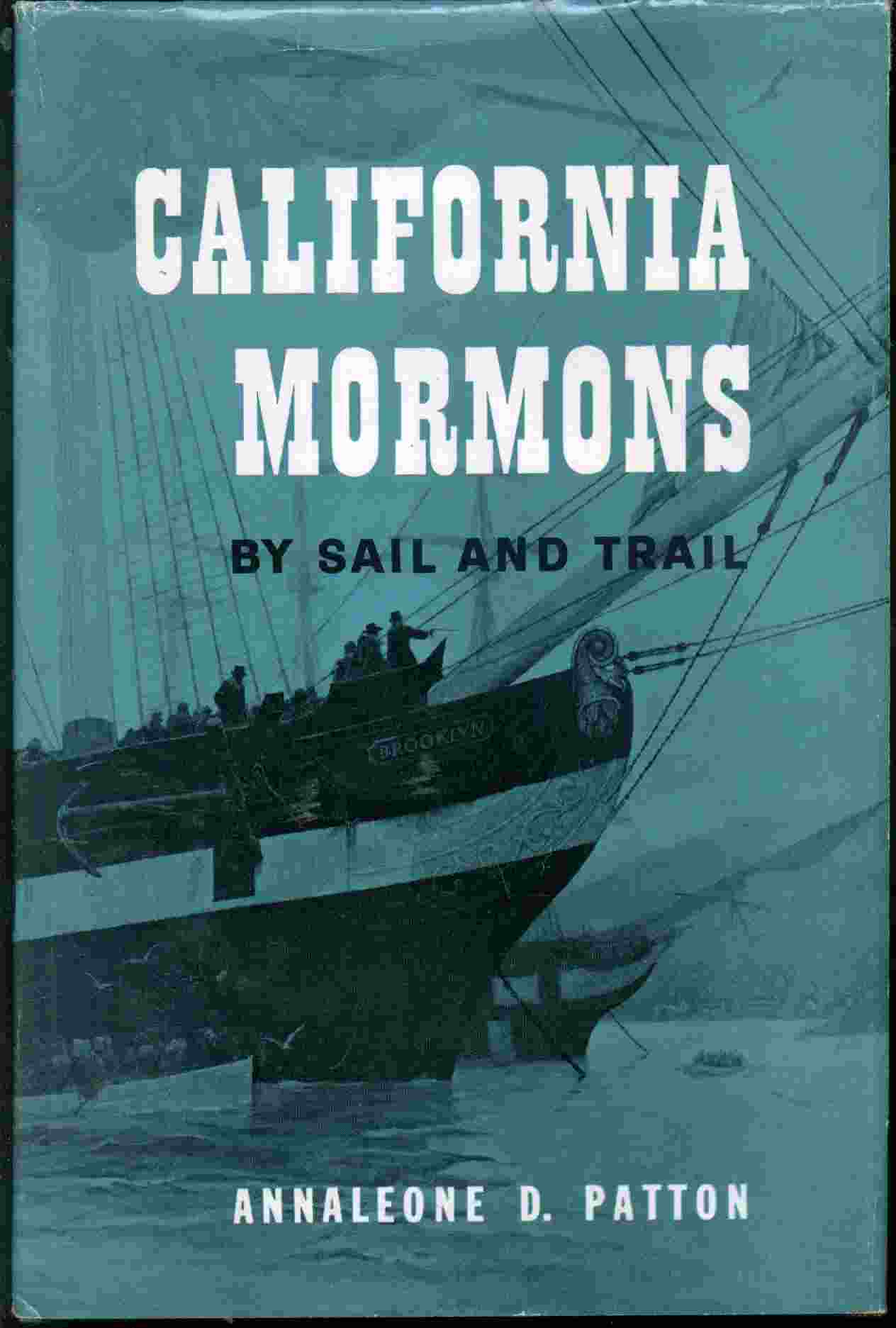 Image for CALIFORNIA MORMONS - BY SAIL AND TRAIL