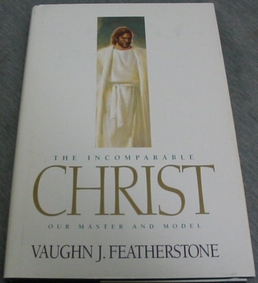 Image for The Incomparable Christ - Our Master and Model Our Master & Model