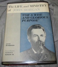 Image for The Life and Ministry of John Morgan; "For a Wise and Glorious Purpose"