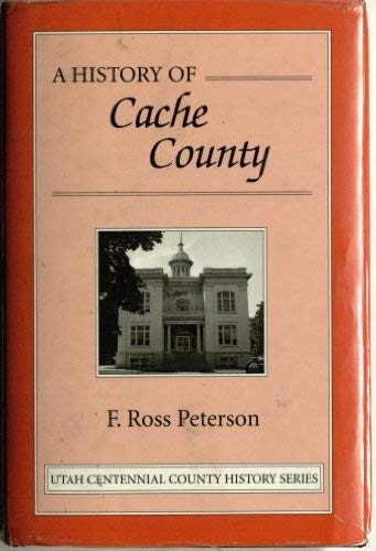 Image for A HISTORY OF CACHE COUNTY